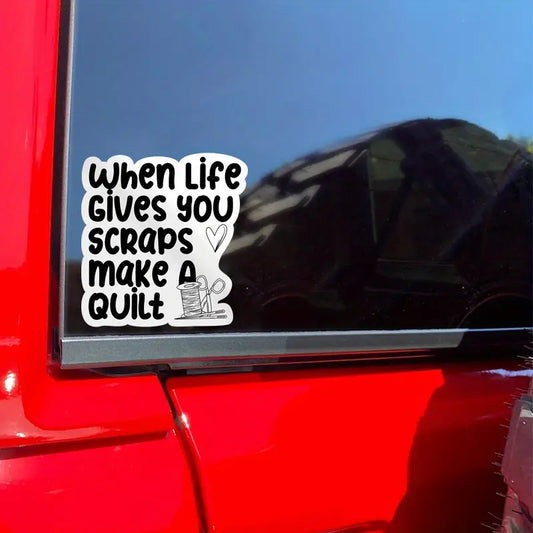 Sew Sticker - When Life Gives You Scraps (Large)