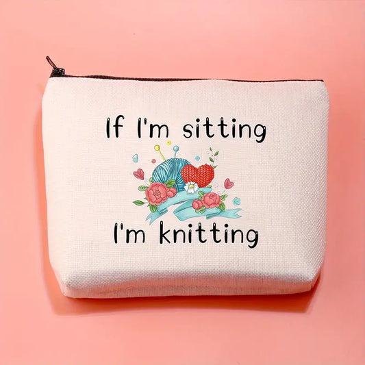 Sew n' Stash Bag - If I'm Sitting I'm Knitting