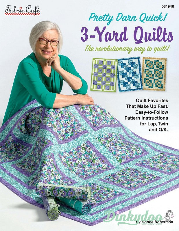 Pretty Darn Quick 3-Yard Quilts by Donna Robertson - Fabric Cafe