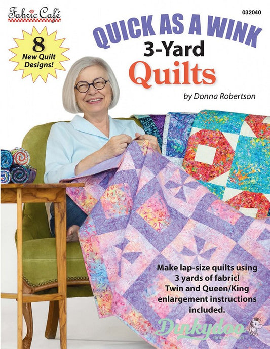 Quick As A Wink 3-Yard Quilts by Donna Robertson - Fabric Cafe